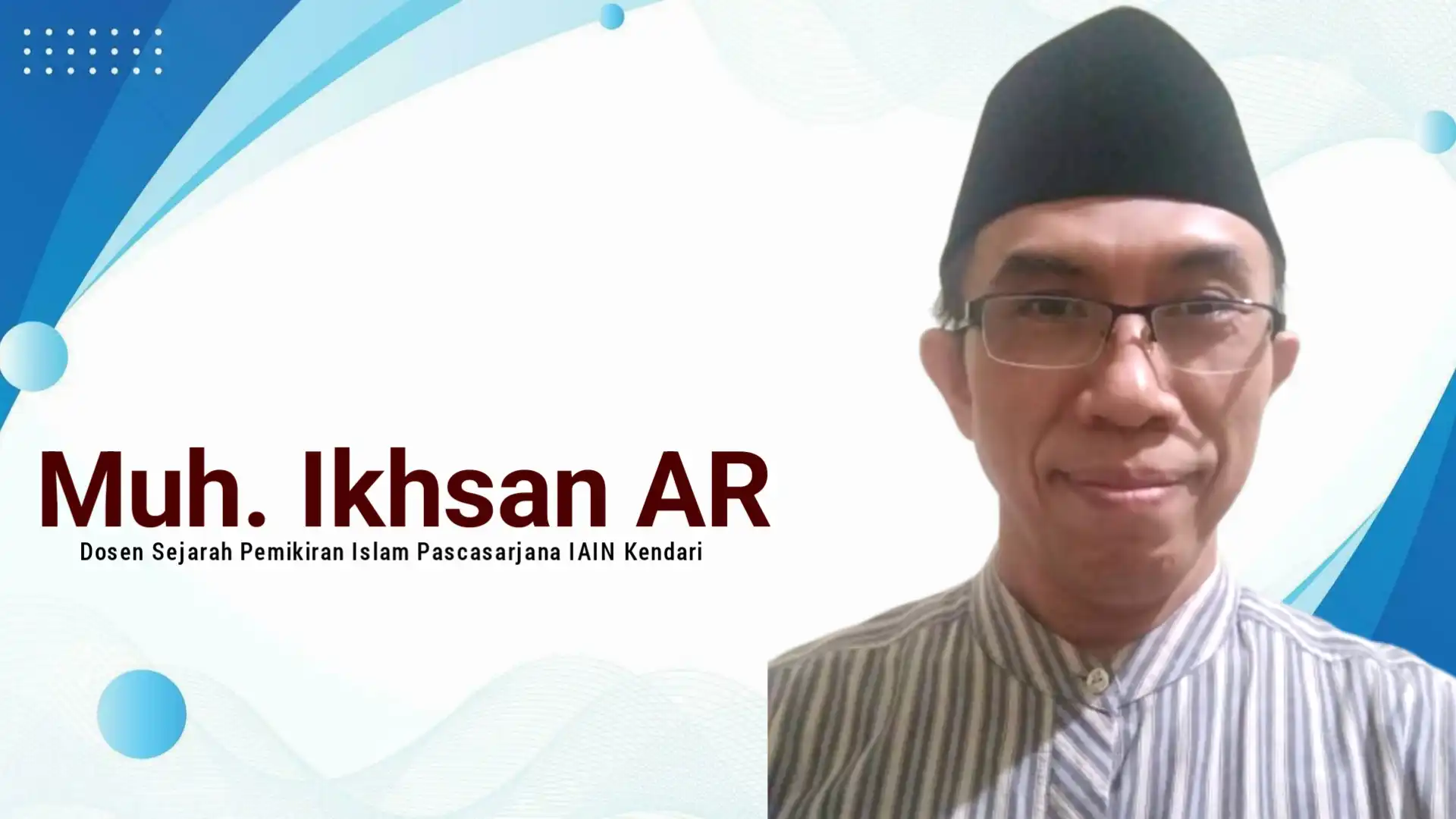 Dr H Muh. Ikhsan AR, M.Ag, Dosen Sejarah Pemikiran Islam Pascasarjana IAIN Kendari. Foto: Ist.