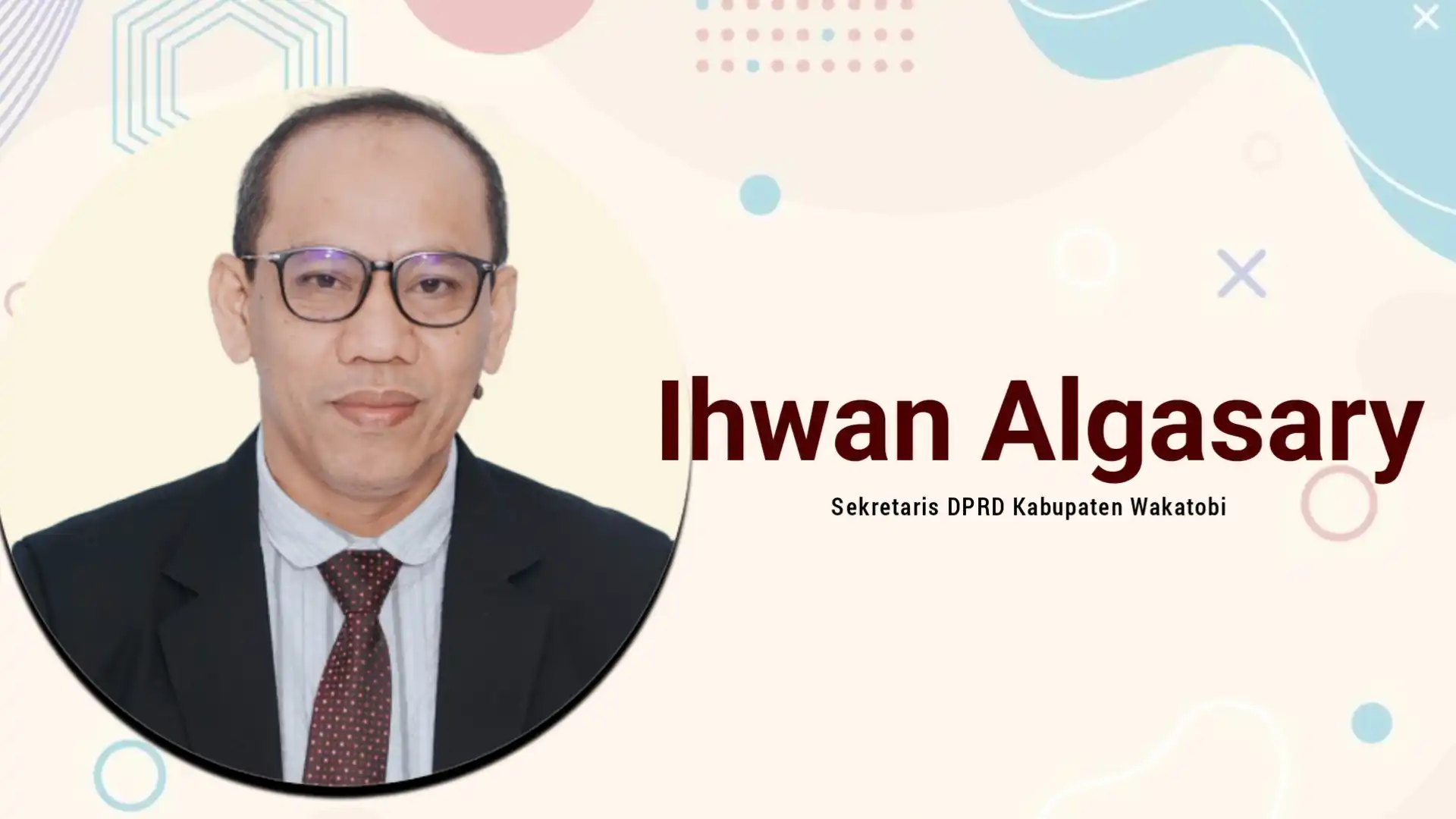 Ihwan Algasary, S.Ag, M.Si, Sekretaris DPRD Kabupaten Wakatobi. Foto: Ist.