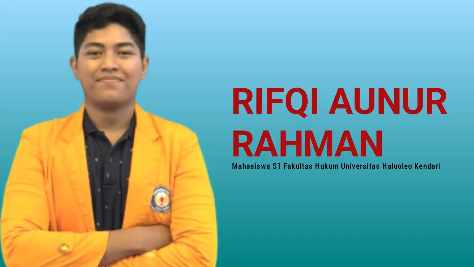 Rifqi Aunur Rahman, Mahasiswa S1 Fakultas Hukum Universitas Haluoleo Kendari. Foto: Ist.