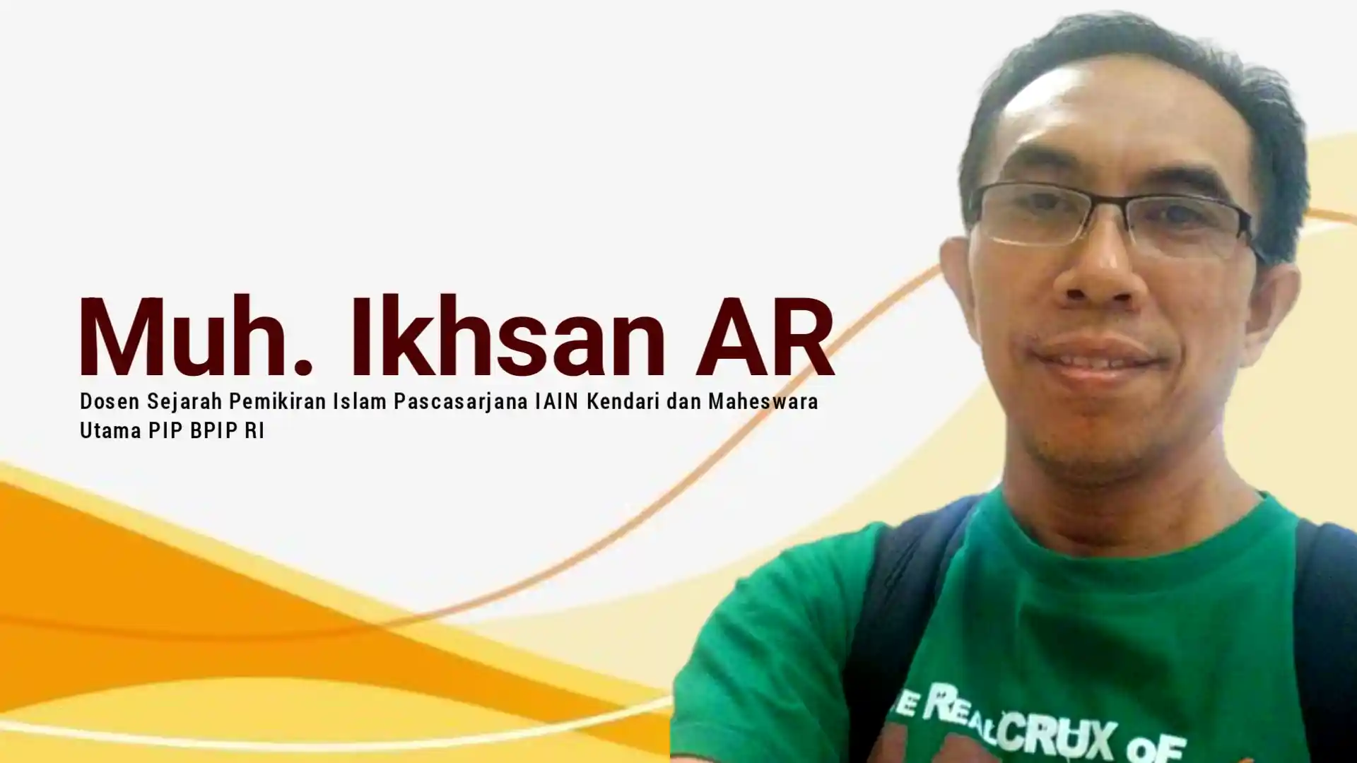 Dr. H. Muh. Ikhsan AR, M.Ag, Dosen Sejarah Pemikiran Islam Pascasarjana IAIN Kendari dan Maheswara Utama PIP BPIP RI. Foto: Ist.