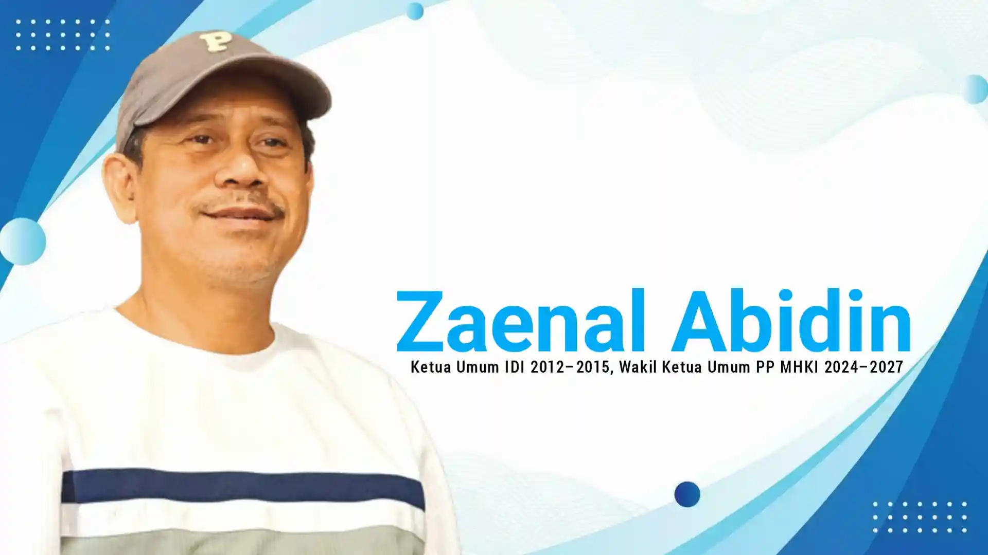 Zaenal Abidin, Ketua Umum IDI 2012–2015, Wakil Ketua Umum PP MHKI 2024–2027. Foto: Ist.