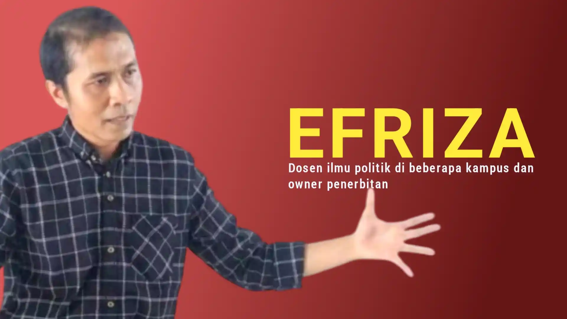 Efriza, dosen ilmu politik di beberapa kampus dan owner penerbitan. Foto: Ist.